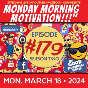 Ep. #179 "Monday Morning Motivation!" [S2|E74]