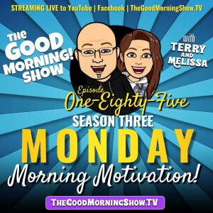 Ep. #185 "Monday Morning Motivation!!" [S3|E3]