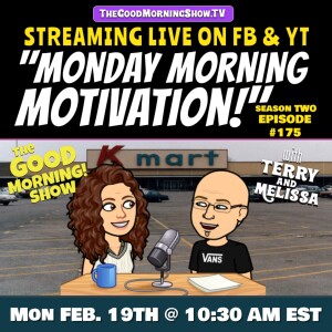 Ep. #175 "Monday Morning Motivation!!" [S2|E70]