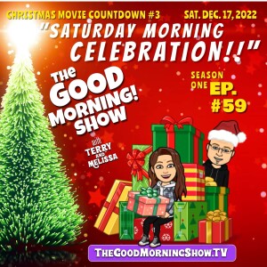 Episode #59 | ”SATURDAY MORNING CELEBRATION!!” | Dec. 17, 2022