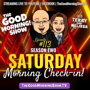 Ep. #113 ”Saturday Morning Check-in” [S2|E9]