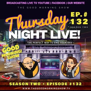 Ep. #132 ”Thursday Night LIVE!” [S2|E28]
