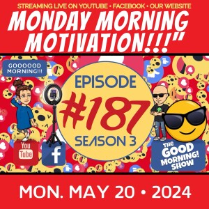 Ep. #187 "Monday Morning Motivation!!" [S3|E5]