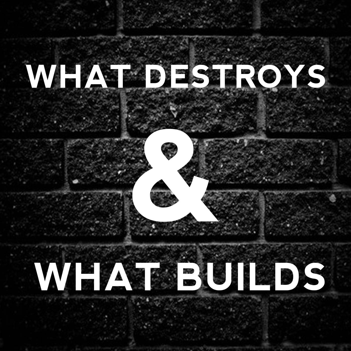 What Destroys & What Build Relationships - Bethany Mills