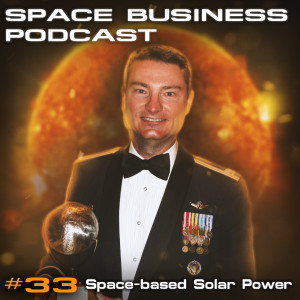 #33 Dr. M.V. "Coyote" Smith: Space-based Solar Power