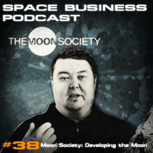 #38 Moon Society: Developing the Moon