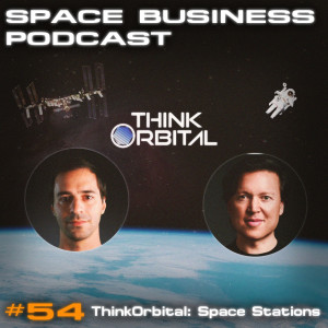 #54 ThinkOrbital: Space Stations