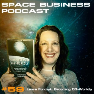 #59 Laura Forczyk: Becoming Off-Worldly