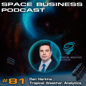 #81 Dan Harkins, Tropical Weather Analytics