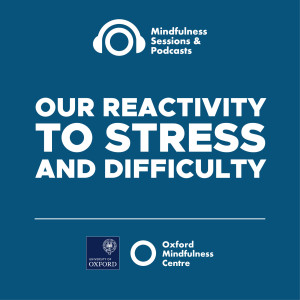 Our Reactivity to Stress and Difficulty