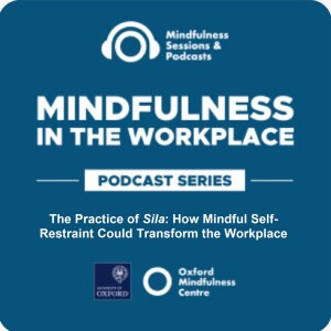 The Practice of Sila: How Mindful Self-Restraint Could Transform the Workplace