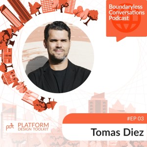 Ep. 03 Tomas Diez - From Fab Cities to Fab Citizens: remaking organising