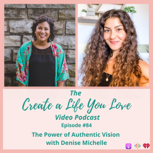 The Power of Authentic Vision with Denise Michelle