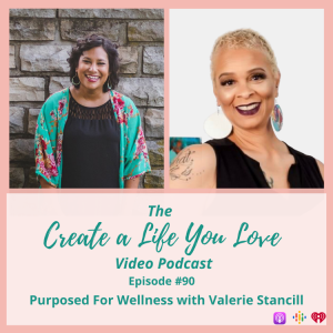 Purposed For Wellness with Valerie Stancill
