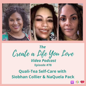Quali-Tea Self-Care with Siobhan Collier & NaQuela Pack