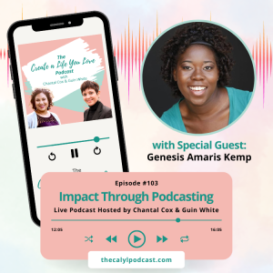 Impact Through #Podcasting with Genesis Amaris Kemp