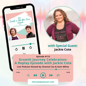 Growth Journey Celebration:  A Replay Episode with Jackie Cote