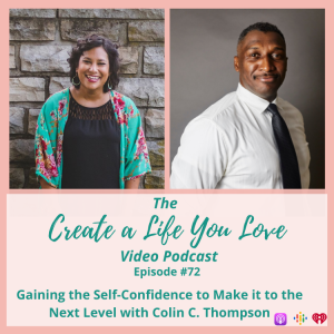 Gaining the Self-Confidence to Make it to the Next Level with Colin C. Thompson