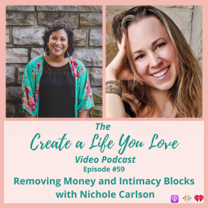 Removing Money and Intimacy Blocks with Nichole Carlson