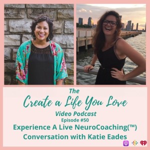 Experience A Live NeuroCoaching(™) Conversation with Katie Eades