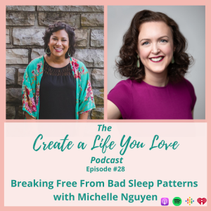 Breaking Free From Bad Sleep Patterns with Michelle Nguyen - CALYL Podcast Ep. 28