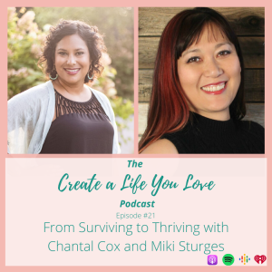 From Surviving to Thriving with Chantal Cox and Miki Sturges - CALYL Podcast Ep. 21