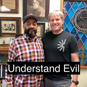 Understand Evil