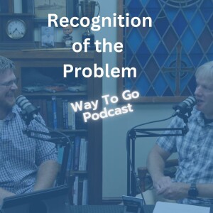 Recognition of the Problem