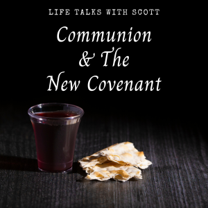 Communion & The New Covenant - Part 3