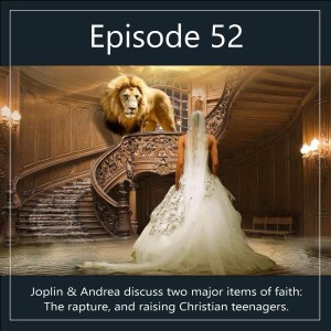 The rapture & raising teenagers