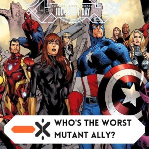 Who’s the worst mutant ally? (ft @shatmanrules)