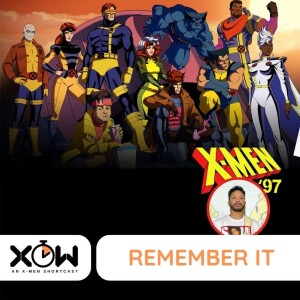 X-Men 97: Remember it (ft @matthewB64)