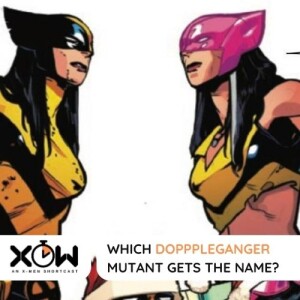 Which Doppleganger mutant gets to keep their names?