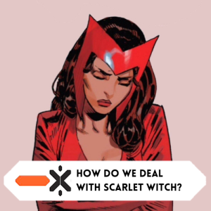 How should we deal with Wanda? (ft. @thatnerdkris)