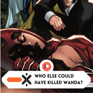 Who else might have killed Wanda (ft @podcastevo)