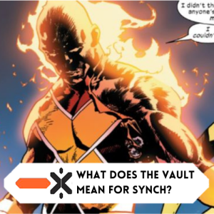 What does the Vault mean for Synch? (ft @invisiblelad007)