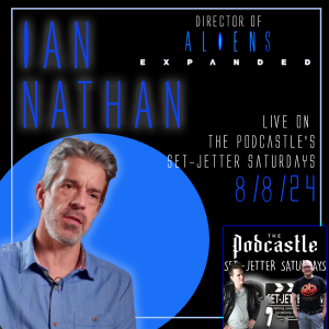 Ian Nathan on The Podcastle 8/8/24 | Director of Aliens Expanded