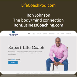 Ep 2 | Mar 25, 2020 | The Mind/Body Connection with Ron Johnson