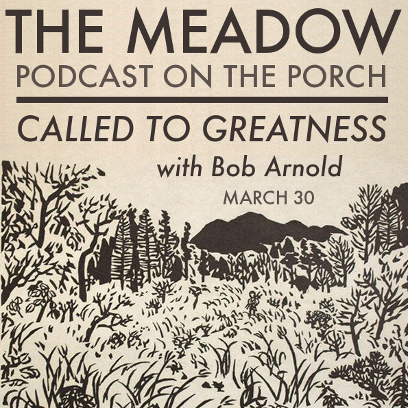 Called To Greatness - Your One Wild and Precious Life