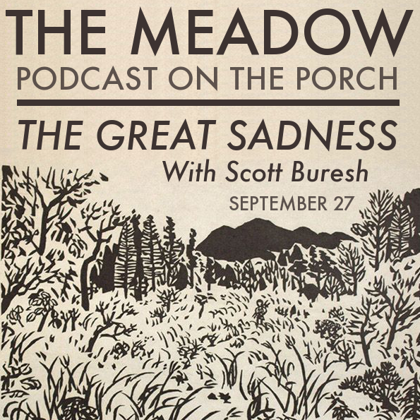 The Great Sadness - Scott Buresh (pt. 2)