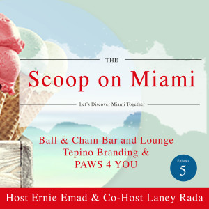 The Scoop on Miami Ball and Chain Bar and Lounge Episode 6