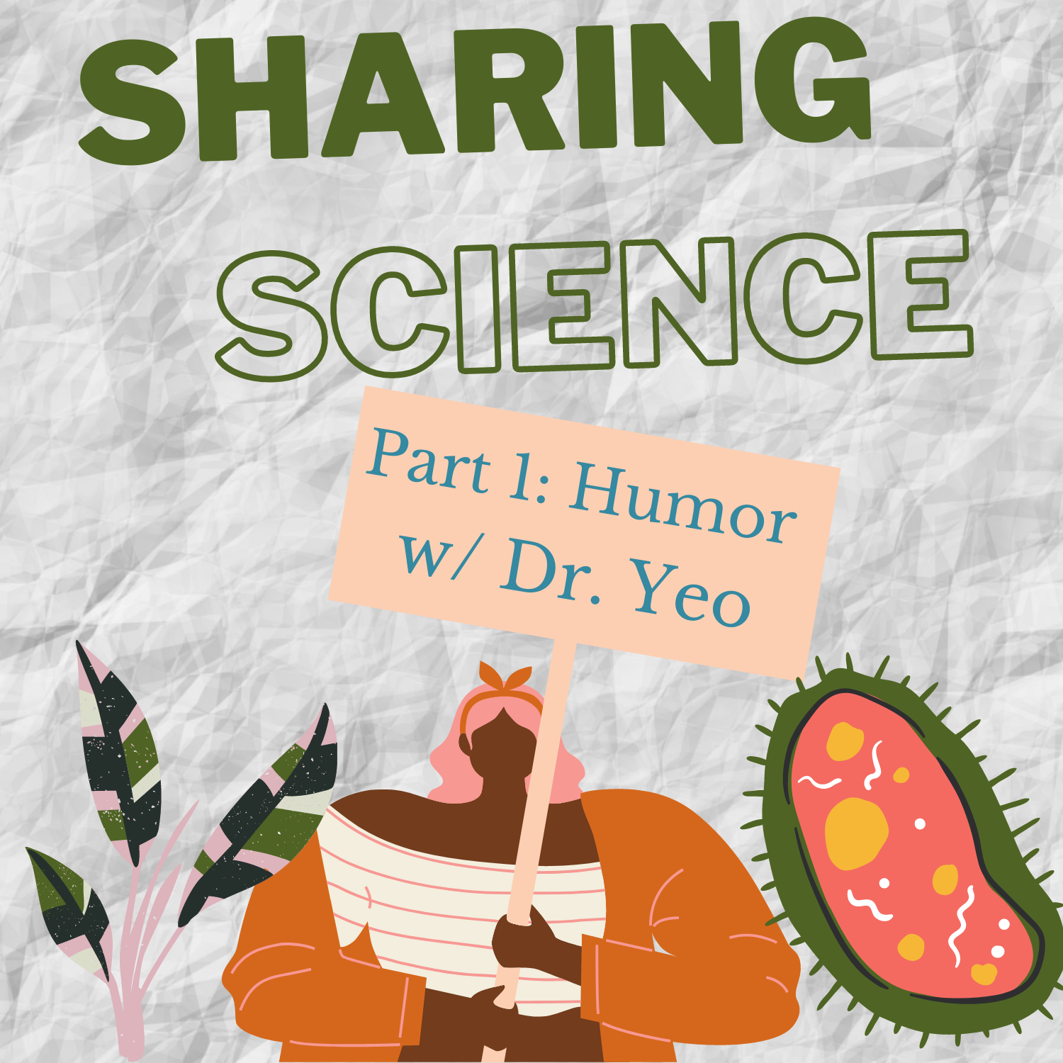 Sharing Science Part 1: Humor w/ Dr. Yeo - podcast episode cover