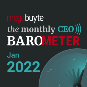 Megabuyte CEOBarometer - January 2022 update