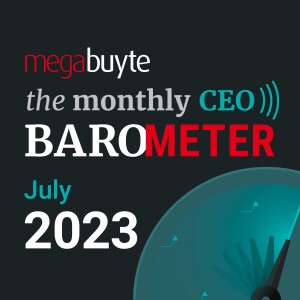 Megabuyte CEOBarometer - July 2023 update