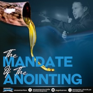 The Mandate Of The Anointing