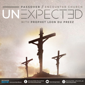 UNEXPECTED Passover - Good Friday Service