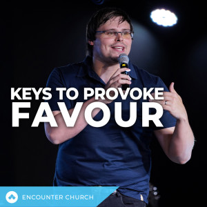 Keys to Provoke Favor