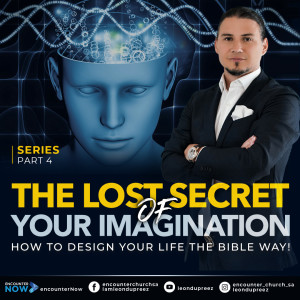 Hidden Biblical Secrets About The Power Of Your Imagination - Part 4