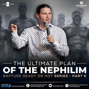 Rapture Ready or Not? - Part 6: The Ultimate Plan of The Nephilim