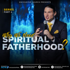 Why We Need Spiritual Fatherhood? - Part 4